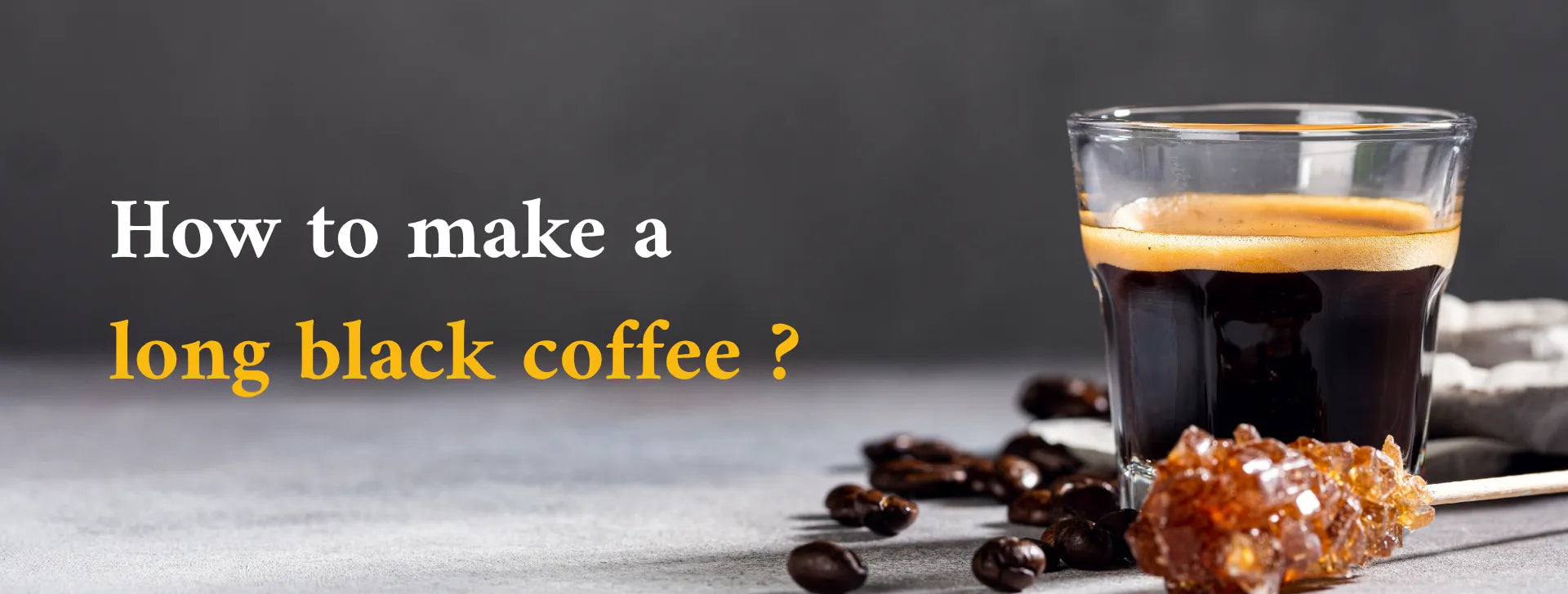 How to make a long black coffee ?